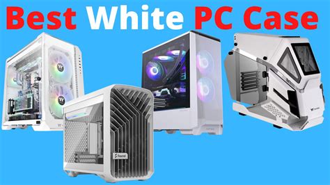 White PC Cases - Buying Guide, Reviews & Top Picks