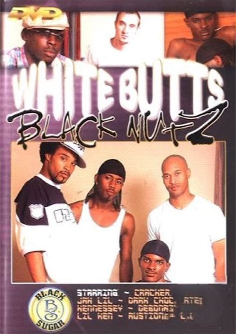White butts black. .  ...