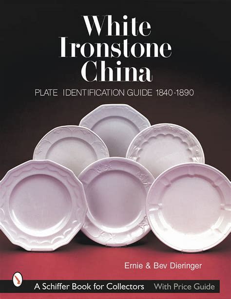 White ironstone china plate identification guide 1840 1890 schiffer book for collectors. - Quimica general manual de practicas de laboratorio.