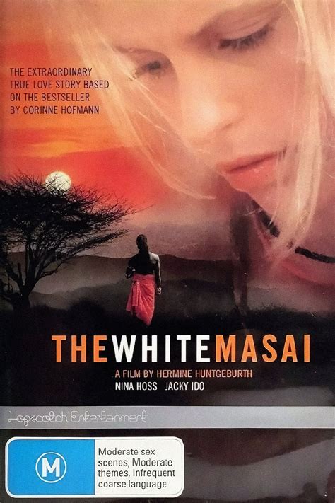 The White Masai (German: Die weiße Massai) is a 2005 film directed by Hermine Huntgeburth and starring Nina Hoss and Jacky Ido. The screenplay concerns Carola, a woman who falls in love in Kenya with Maasai Lemalian.. 
