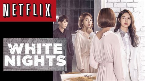 White nights kdrama review. .  ...