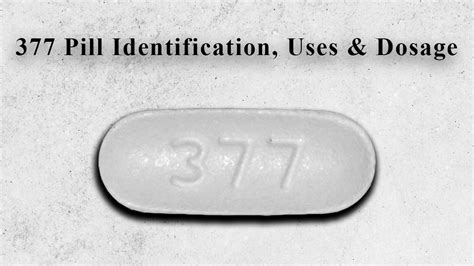 The pill described as white, oval, with 377