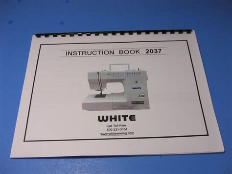 White sewing machine model 2037 manual. - National safety council accident prevention manual.