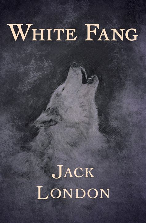 Full Download White Fang By Jack London