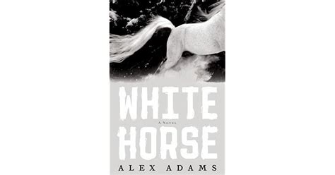 Full Download White Horse White Horse 1 By Alex Adams