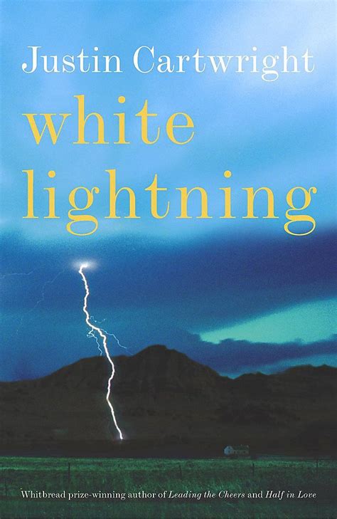 Read Online White Lightning By Justin Cartwright