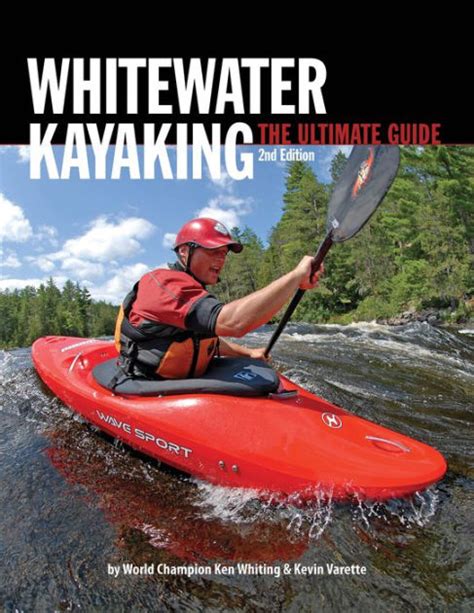 Whitewater kayaking the ultimate guide 2nd edition. - La verdad de agamenã³n/the truth of agamemnon.