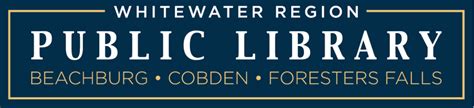 Whitewater library beachburg.  Whitewater Region Cobden Branch.  (613) 582-7090.  Address Beac...