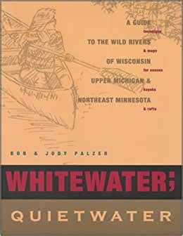 Whitewater quietwater a guide to the wild rivers of wisconsin upper michigan and northeast minnesota. - 2015 cat c15 engine repair manual torrent.
