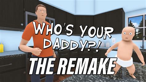 Who's Your Daddy?! is a casual multiplayer game featuring a clueless father attem.