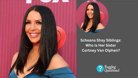 Who Is Cortney van Olphen? Sister Of Scheana Shay