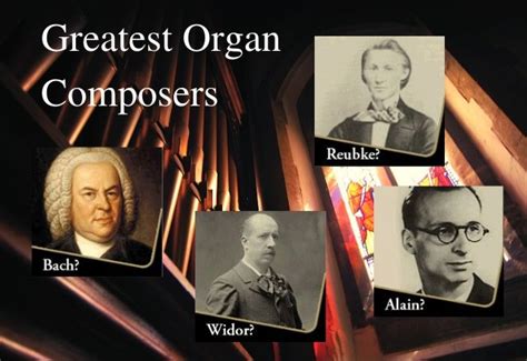 Who are the greatest composers of organ music? - Viscount Organs