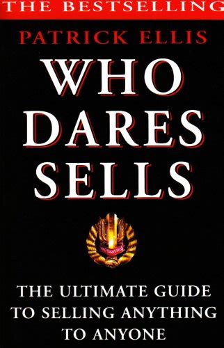 Who dares sells the ultimate guide to selling anything to anyone. - The long trail end to enders guide.