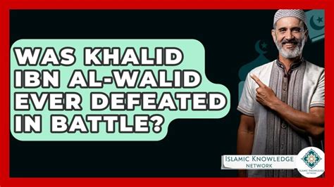 Who defeated khalid ibn walid