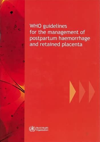 Who guidelines for the management of postpartum haemorrhage and retained placenta nonserial publications. - Mitsubishi colt club cab 2 8tdi workshop manual.