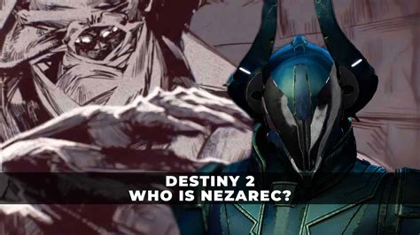 Who is Nezarec in Destiny 2 