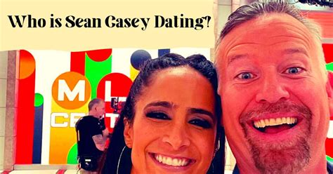 Who is Sean Casey Dating – Sean Casey