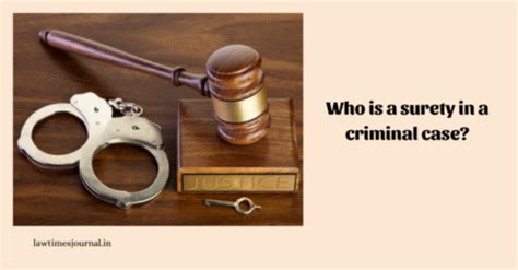 Who is a surety in a criminal case? - Law Times Journal