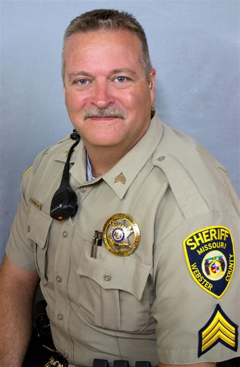 Who is webster county mo sheriff.  We will maintain order and enforce ...