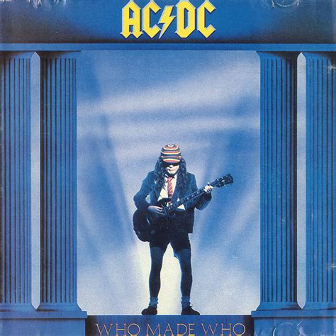 Who made who ac dc. Who Made Who is A Soundtrack Album By AC/DC. Released on 24 May 1986, the album is the soundtrack to the Stephen King film Maximum Overdrive. The album was re-released in 2003 as part of the AC/DC Remasters series. Addeddate. 2022-06-28 14:45:36. 