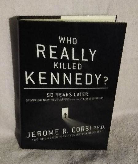 Who really killed kennedy the ultimate guide to assassination theories 50 years later jerome r corsi. - Ubuntu certified professional study guide exam lpi 199.