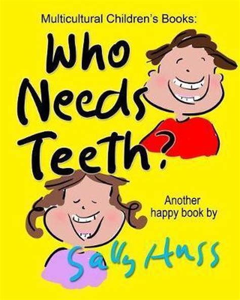 Read Who Needs Teeth By Sally Huss