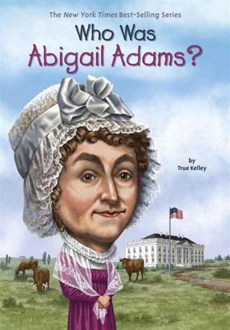 Full Download Who Was Abigail Adams By True Kelley
