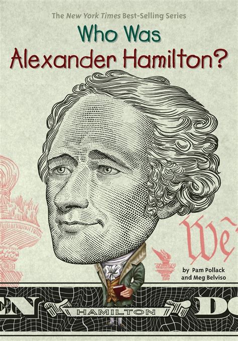 Read Online Who Was Alexander Hamilton By Pam Pollack