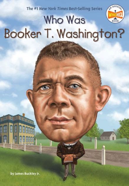 Read Online Who Was Booker T Washington By James Buckley Jr