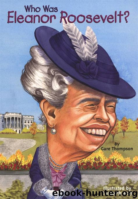 Full Download Who Was Eleanor Roosevelt By Gare Thompson