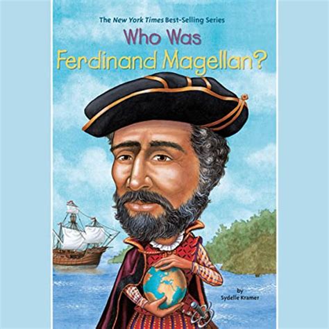Read Online Who Was Ferdinand Magellan Who Was By Sydelle Kramer