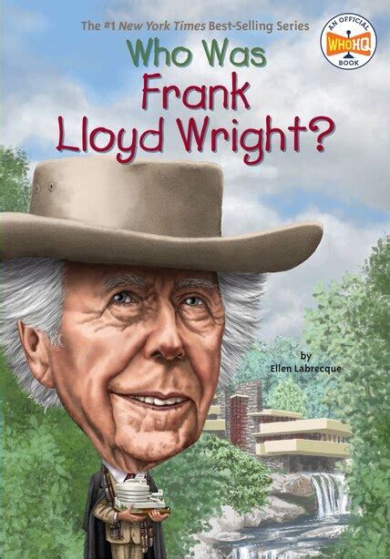 Read Online Who Was Frank Lloyd Wright By Ellen Labrecque