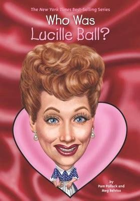 Read Who Was Lucille Ball By Pam Pollack