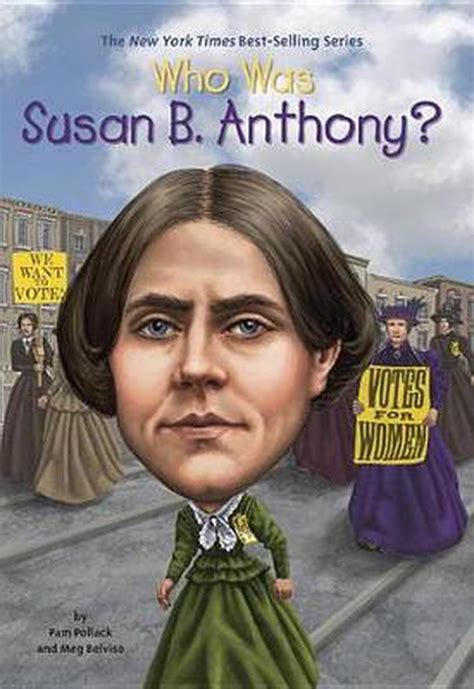 Read Who Was Susan B Anthony By Pam Pollack