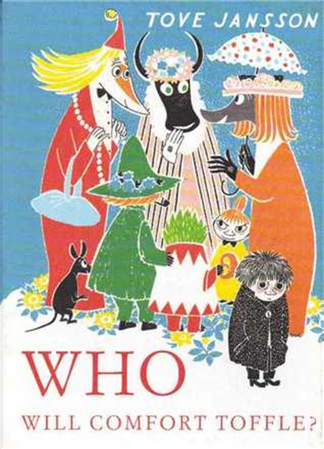 Read Online Who Will Comfort Toffle By Tove Jansson