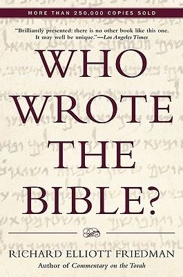Read Online Who Wrote The Bible By Richard Elliott Friedman