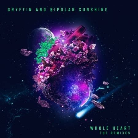 Whole Heart (The Remixes) - EP by Gryffin & Bipolar Sunshine