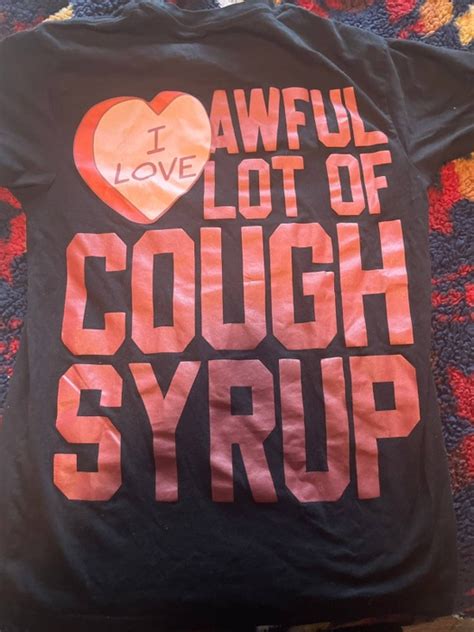 Whole lotta cough syrup. Follow this search to be notified when new items become available. In the meantime, try modifying your search terms to explore different results. Browse Awful Lot Of Cough Syrup Hoodie and more from your favorite designers at Grailed, the community marketplace for men's and women's clothing. Shop our curated … 