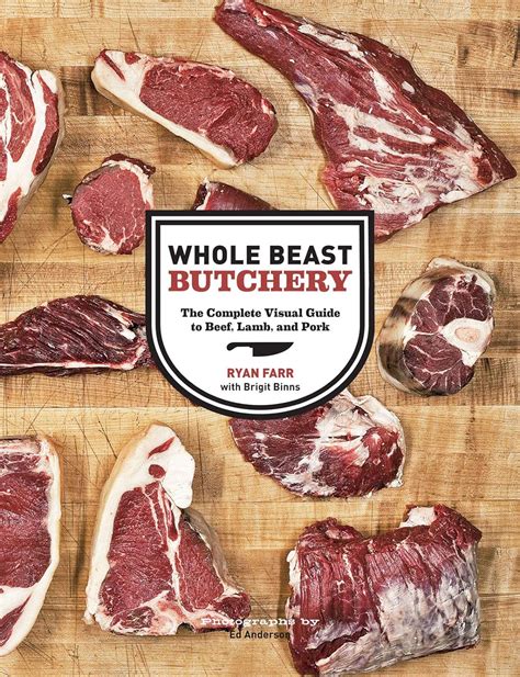 Full Download Whole Beast Butchery The Complete Visual Guide To Beef Lamb And Pork By Ryan Farr