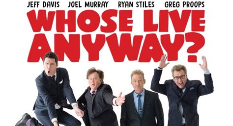 Whose live anyway. Whose Live Anyway (with Ryan Stiles, Greg Proops, Jeff B. Davis, Joel Murrary and featuring musical direction by Bob Derkach) at FirstOntario Performing Arts... 