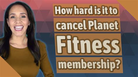 Why is it so hard to cancel planet fitness membership