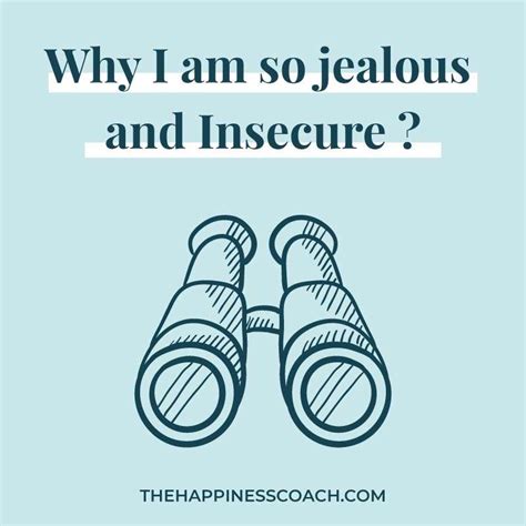 Why Am I So Jealous And Insecure? - The Happiness Coach