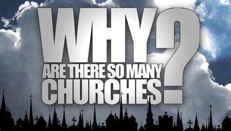 Why Are There So Many Churches - The Church Of Christ in …