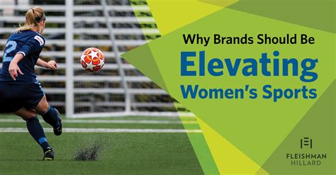 Why Brands Should be Elevating Women’s Sports - FleishmanHillard