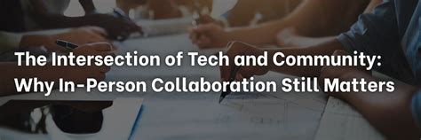 Why Community Collaboration Matters
