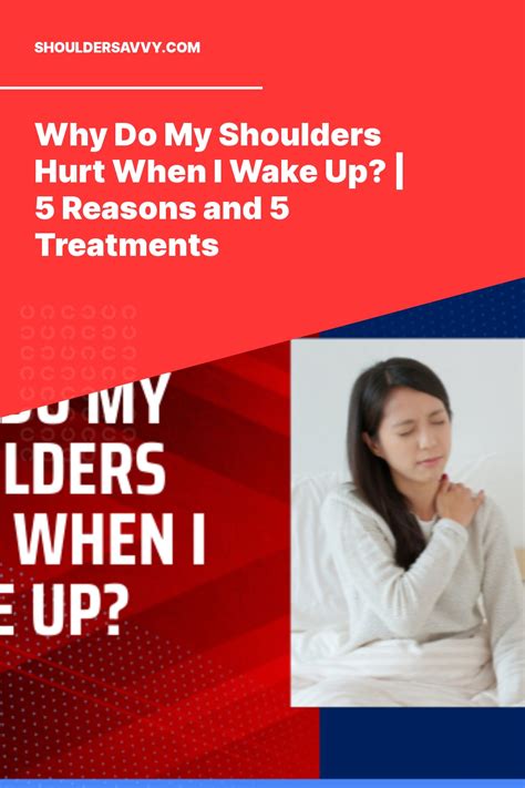 Why Do My Shoulders Hurt When I Wake Up? Top 5 Reasons