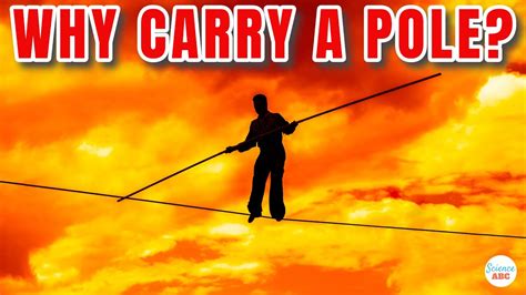 Why Do Tightrope Walkers Use Pole Physics? - Sportsmanist