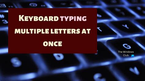 Why Does My Keyboard Typing Double Letters
