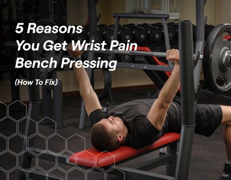 Why Does My Wrist Hurt When I Bench Press? - Senior Fitness