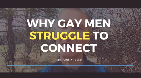 Why Gay Men Struggle to Connect